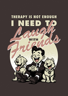 I need to laugh w friends