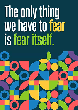 Fear is fear itself quote