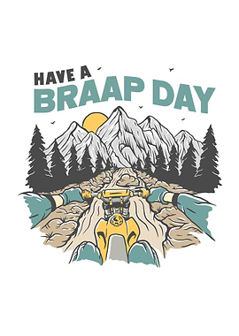Have a Braap Day