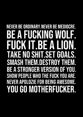 be a fucking wolf fuck it