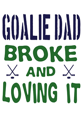 Goalie Dad Broke