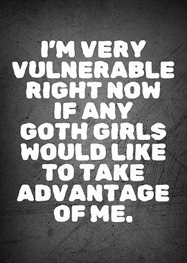 Vulnerable Funny Goth Girl