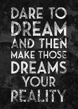 Dare to Dream