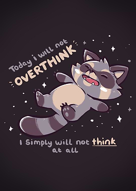 No Thoughts Raccoon