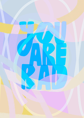 You Are Rad 1
