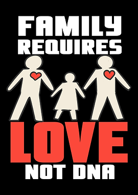 Family Requires Love