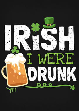 Funny Irish I Were Drunk