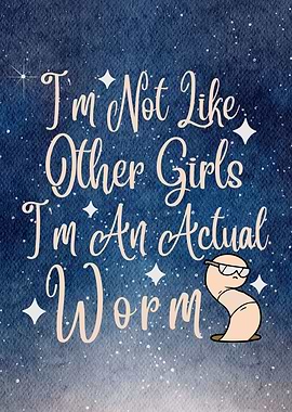 Im Not Like Other Girls