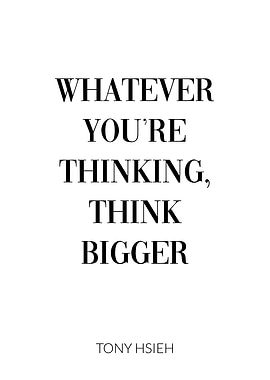 Tony Hsieh Think Bigger