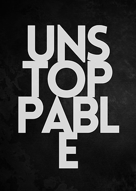 Unstopable