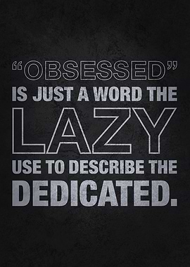 Obsessed vs Dedicated