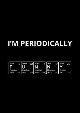 I m periodically funny
