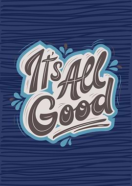 Its All Good