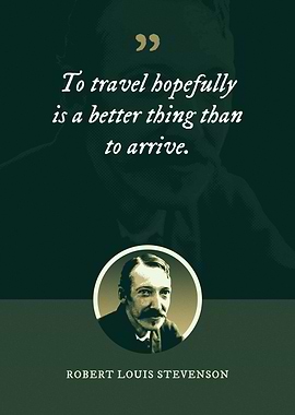 To travel hopefully is a