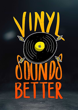 Vinyl Sounds Better Music
