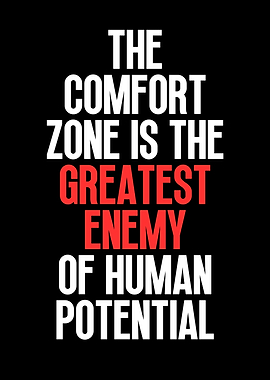Comfort Zone Is Enemy