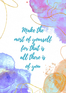 Make the Most of Yourself