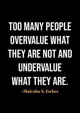 Malcolm S Forbes Quotes