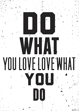 do what you love quote
