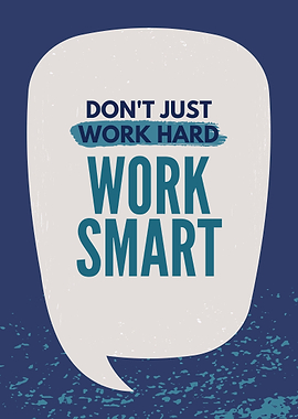 dont just work hard work