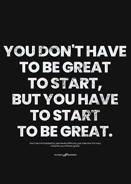 Start Now Become Great