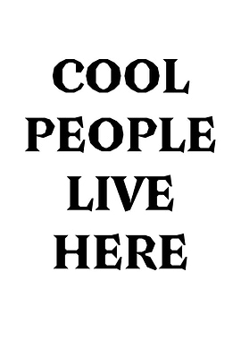 cool people live here