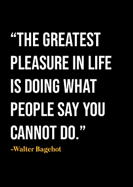Walter Bagehot Quotes