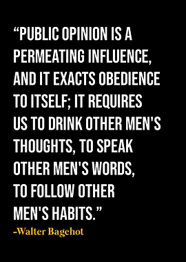 Walter Bagehot Quotes