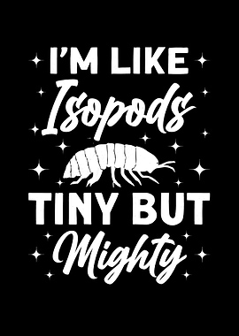 Im Like Isopod Tiny But