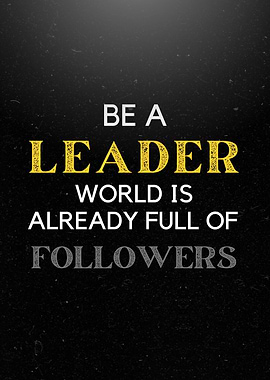 Be The Leader Motivational