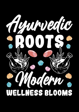 Ayurvedic Roots Modern