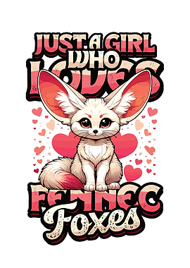 Girl Loves Fennec Foxes