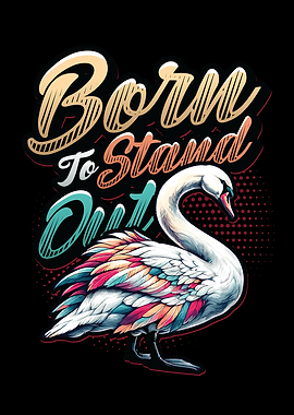 Stand Out Swan Lover