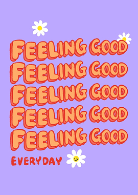 Feeling Good Everyday