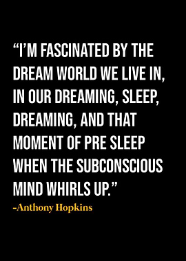 Anthony Hopkins Quotes