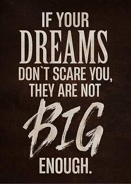 BIG YOUR DREAM
