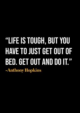 Anthony Hopkins Quotes