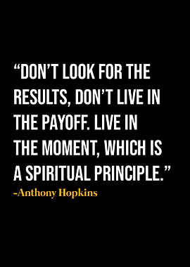 Anthony Hopkins Quotes