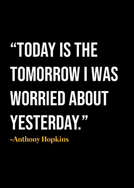 Anthony Hopkins Quotes