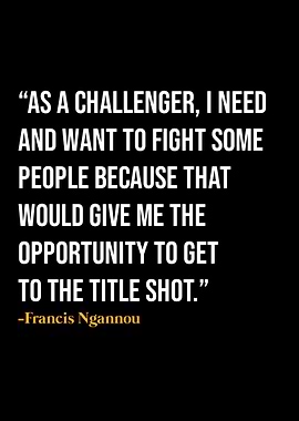 Francis Ngannou Quotes