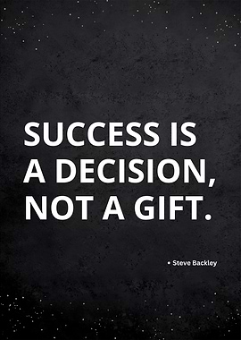 SUCCESS IS A DECISION