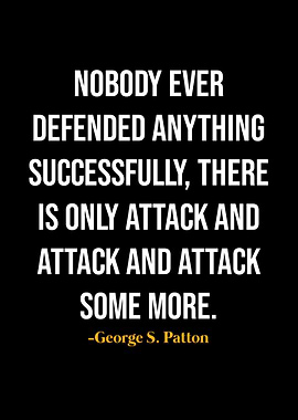 George S Patton Quotes