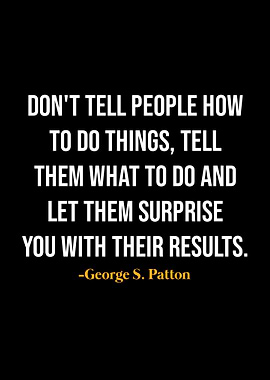 George S Patton Quotes