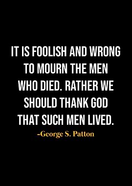 George S Patton Quotes