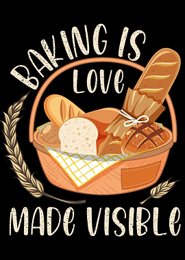 baking is love made visibl