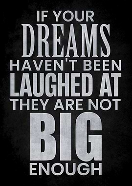big your dreams