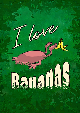 I Love Bananas
