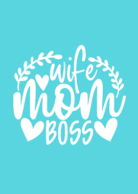 Wife mom boss