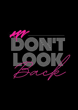 Dont look back
