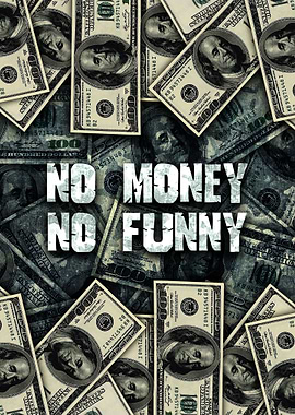 No Money No Funny